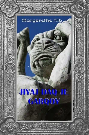 Cover des Buchs mit einem Gargoyle und dem klingonischen Titel jIyaj Daq je Garqoy