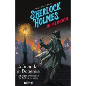 Sherlock Holmes in Klingon: A Scandal in Bohemia